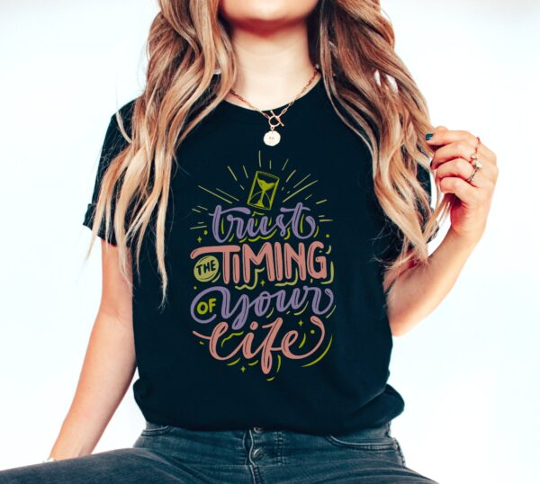 Trust The Timing Tee, Positive Shirt, Inspirational Shirt, Motivational Tee, Retro Shirt For Women Graphic Tees, Best Friend Gift For Her.