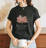 Beauty And Floral Shirt, Positive Shirt, Inspirational Shirt, Motivational Tee, Yoga Shirt For Women Graphic Tees, Best Friend Gift For Her.