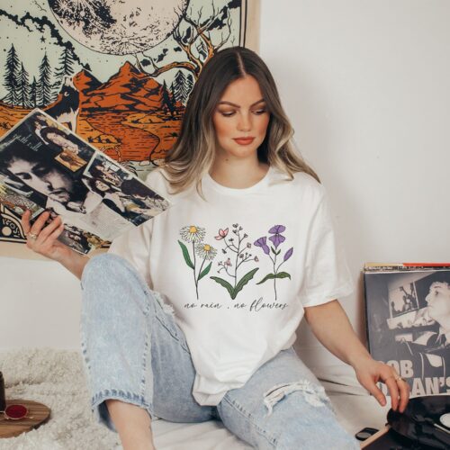 No Rain No Flowers Comfort Colors Tee , Beautiful Wildflower Shirt For Your Floral Lover , Floral Shirts For Her , Women'S Gifts