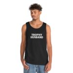 Trophy Husband Heavy Cotton Tank Top , Fathers Day , Dad