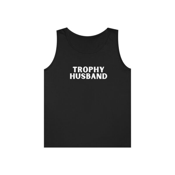 Trophy Husband Heavy Cotton Tank Top , Fathers Day , Dad