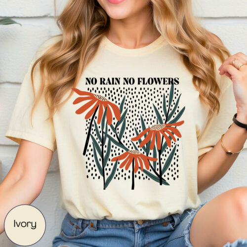 Flower Shirt, Flower Shirt Aesthetic, Floral Graphic Tee, Oversized No Rain No Flowers Tee, Wildflower Tshirt, Gift For Her, Comfort Colors