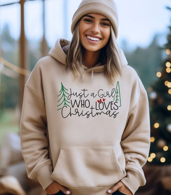 Women'S Christmas Hoodie, Just A Girl Who Loves Christmas, Christmas Gift Hoodie, Christmas Lover Hoodie, Holiday Winter Hoodie