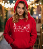 Women'S Christmas Hoodie, Just A Girl Who Loves Christmas, Christmas Gift Hoodie, Christmas Lover Hoodie, Holiday Winter Hoodie