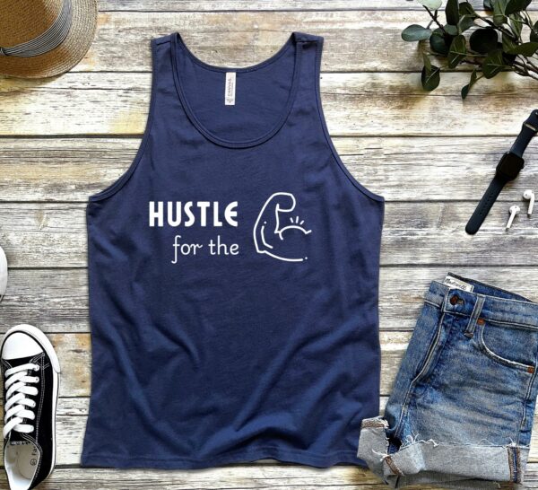 Hustle For The Muscle Top, Unisex Workout Shirt, Workout Tank Top, Gym Fitness Apparel, Funny Motivational Gym Wear, Workout Gift, Exercise